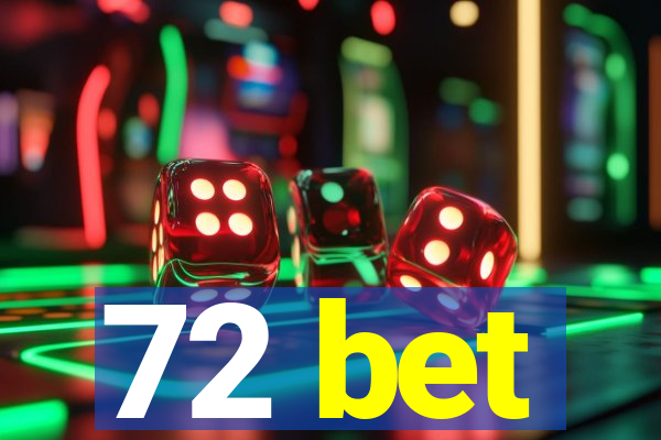 72 bet
